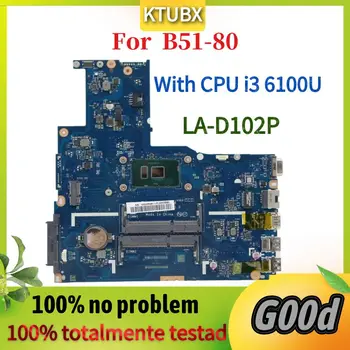 LA-D102P за дънната платка на лаптоп Lenovo B51-80 с процесор i3 6100U 100% тестване на работа